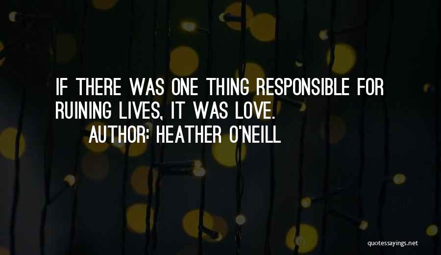Heather O'Neill Quotes 1476224