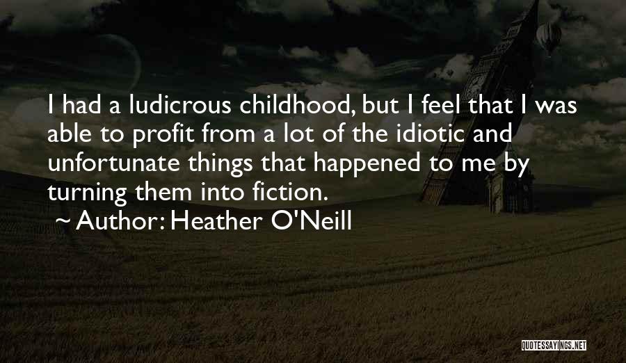 Heather O'Neill Quotes 148888