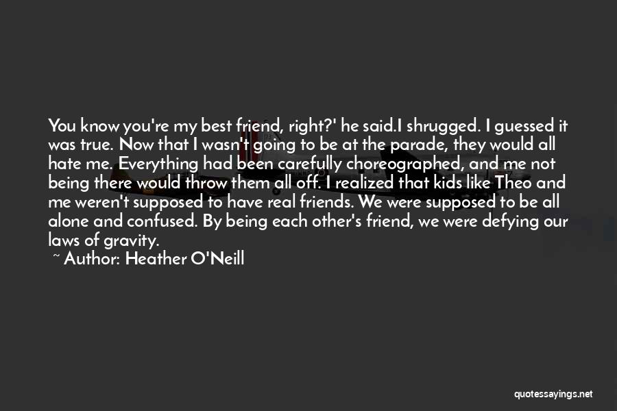 Heather O'Neill Quotes 1533236