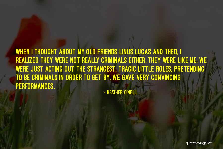 Heather O'Neill Quotes 1584583 Heather O'Neill Quotes 1584583