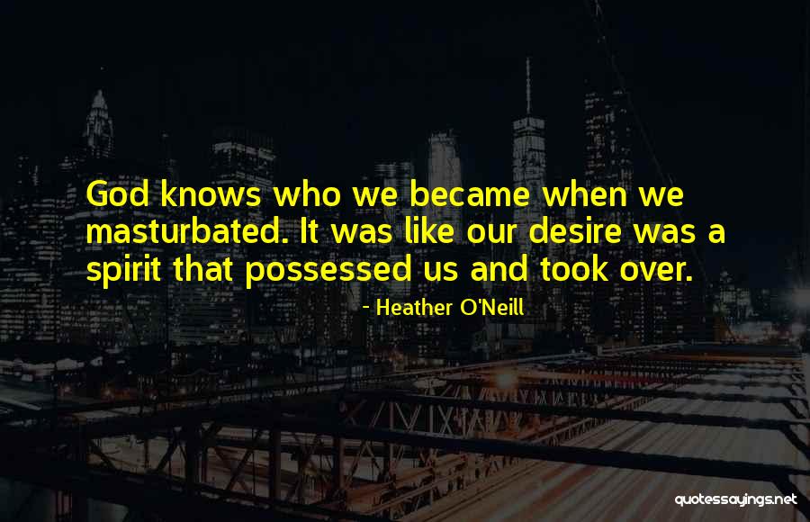 Heather O'Neill Quotes 1946761