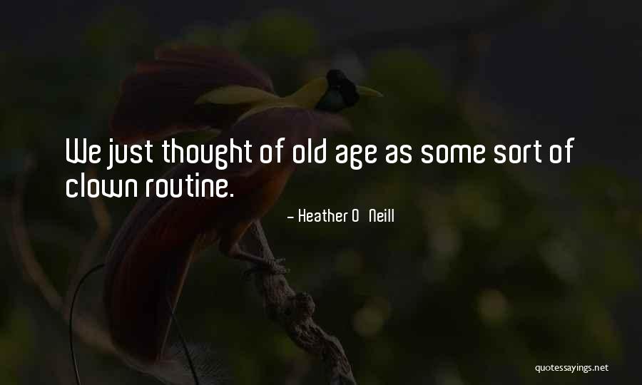 Heather O'Neill Quotes 2079524 Heather O'Neill Quotes 2079524