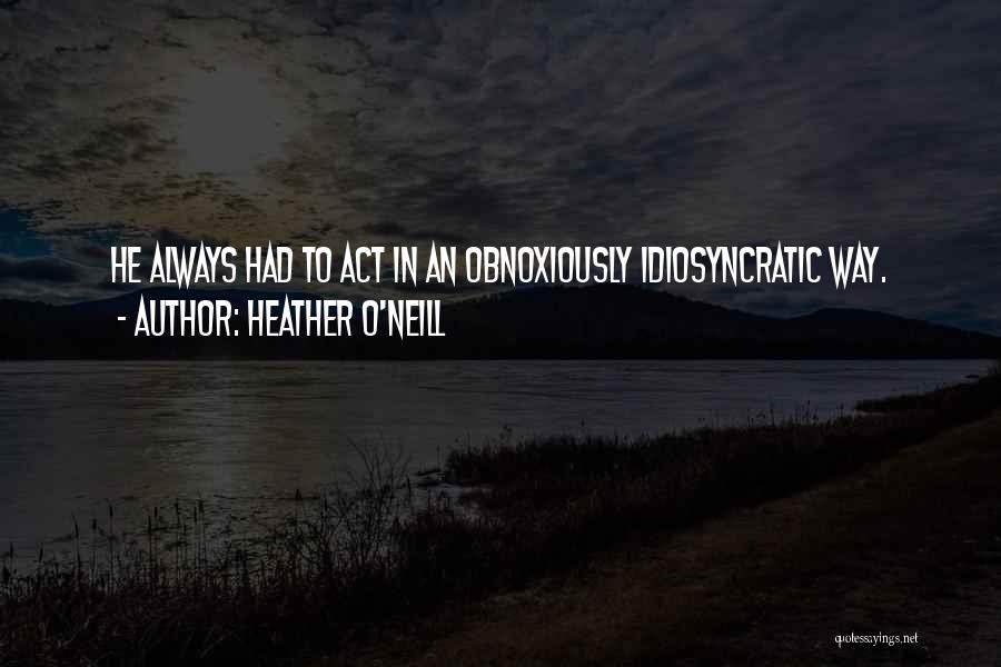 Heather O'Neill Quotes 437388
