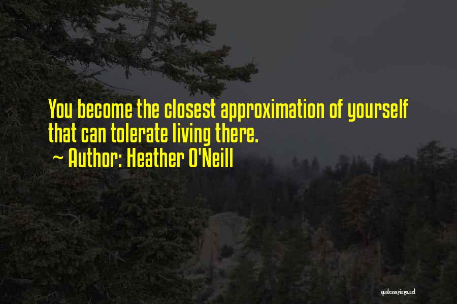 Heather O'Neill Quotes 623303