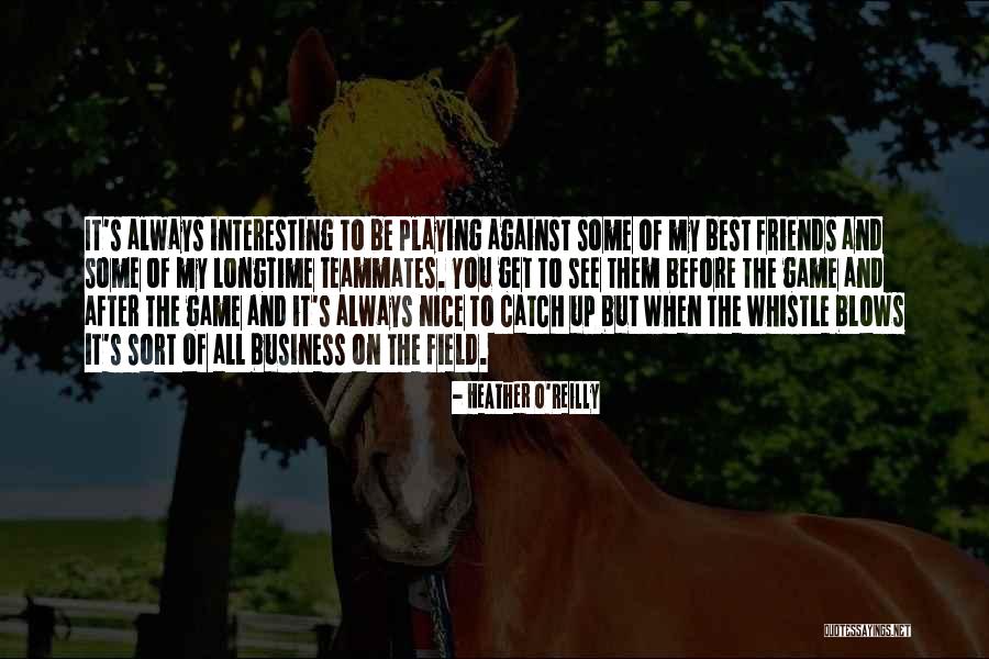 Heather O'Reilly Quotes 2147261 Heather O'Reilly Quotes 2147261