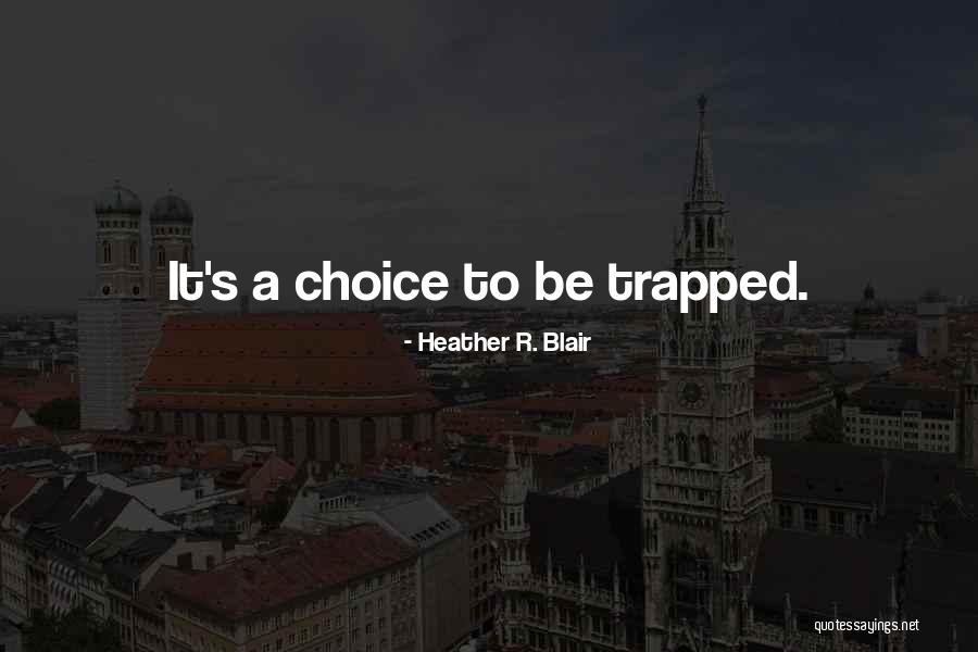 Heather R. Blair Quotes 473111