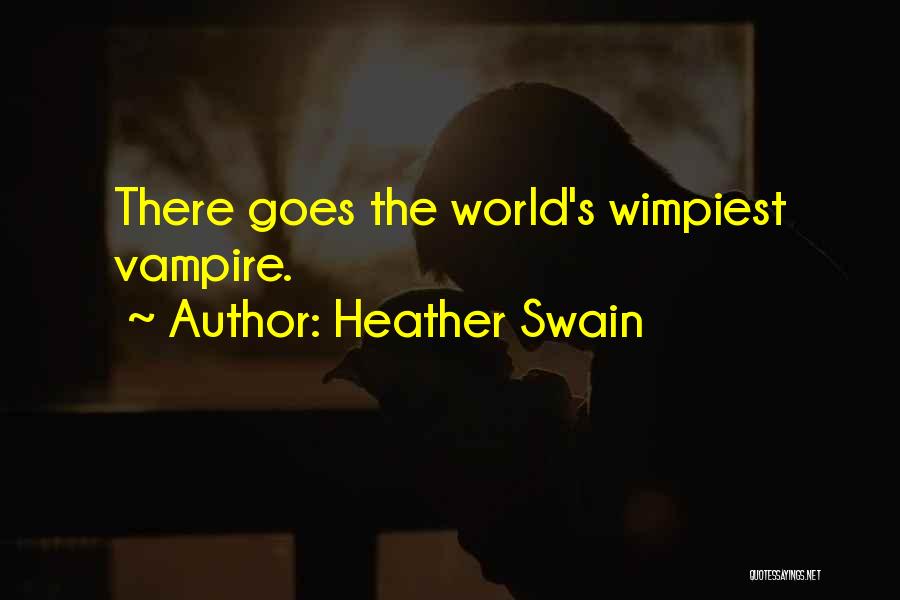 Heather Swain Quotes 1532993