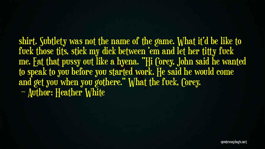 Heather White Quotes 901206