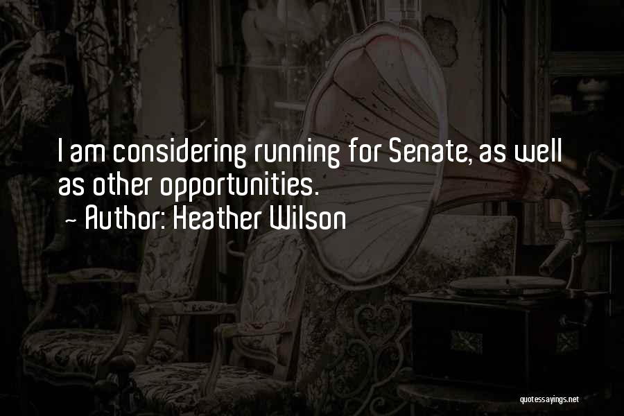 Heather Wilson Quotes 1126177