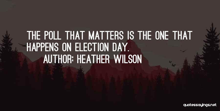 Heather Wilson Quotes 1339327
