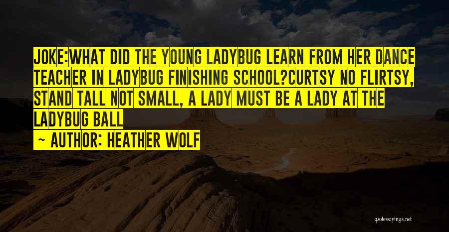 Heather Wolf Quotes 1060971