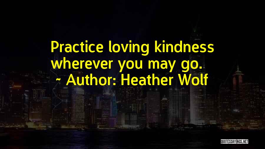 Heather Wolf Quotes 1303749