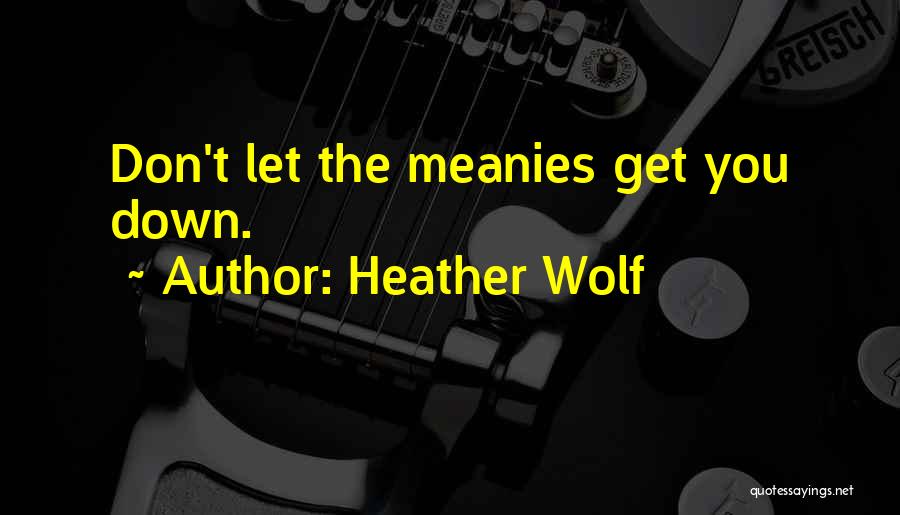 Heather Wolf Quotes 1668785