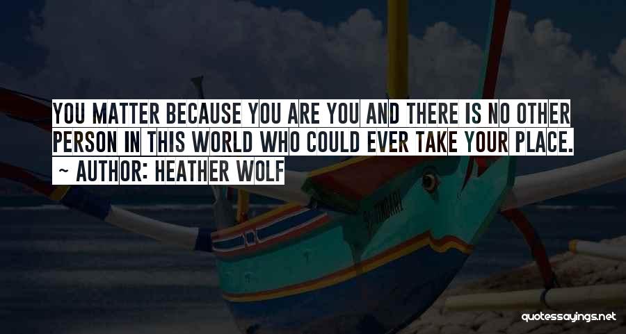 Heather Wolf Quotes 254722