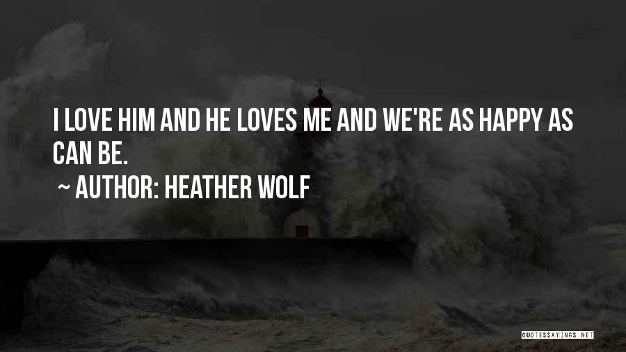 Heather Wolf Quotes 869768