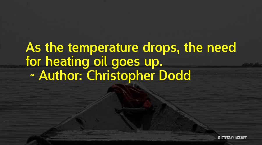 Heating Up Quotes By Christopher Dodd