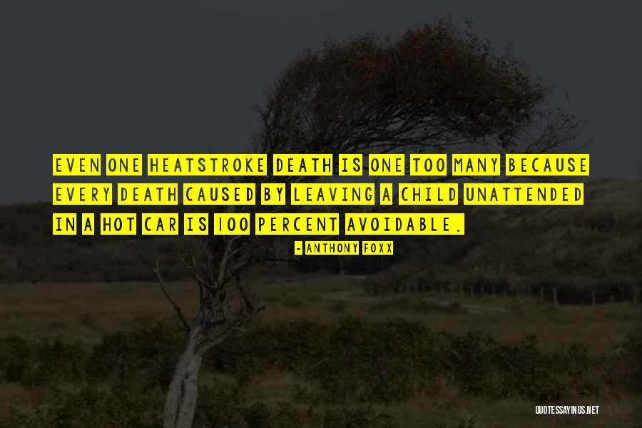 Heatstroke Quotes By Anthony Foxx Heatstroke Quotes By Anthony Foxx
