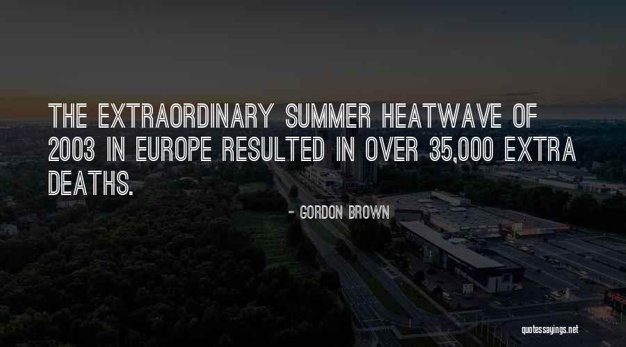 Heatwave Quotes By Gordon Brown