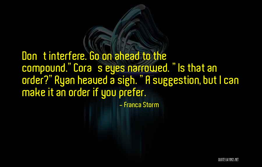 Heaved A Sigh Quotes By Franca Storm Heaved A Sigh Quotes By Franca Storm