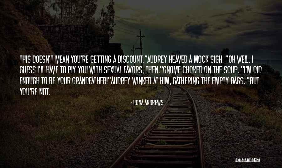 Heaved A Sigh Quotes By Ilona Andrews Heaved A Sigh Quotes By Ilona Andrews