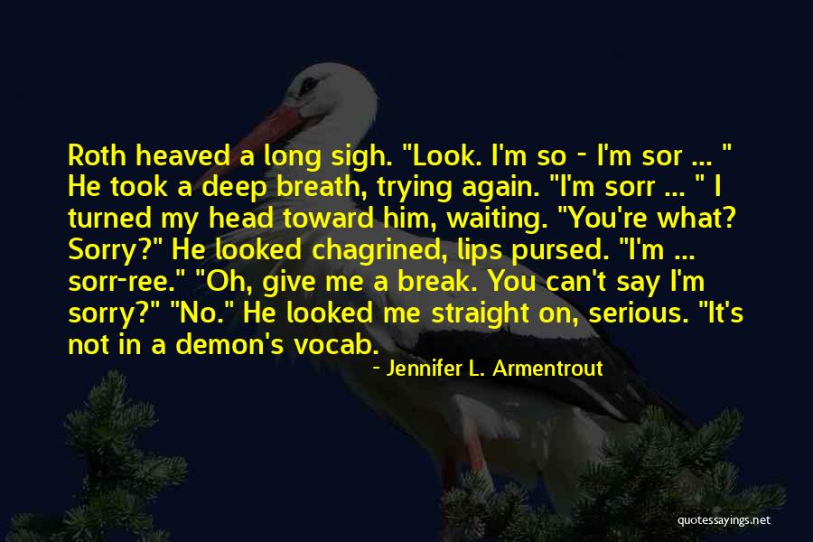 Heaved A Sigh Quotes By Jennifer L. Armentrout Heaved A Sigh Quotes By Jennifer L. Armentrout