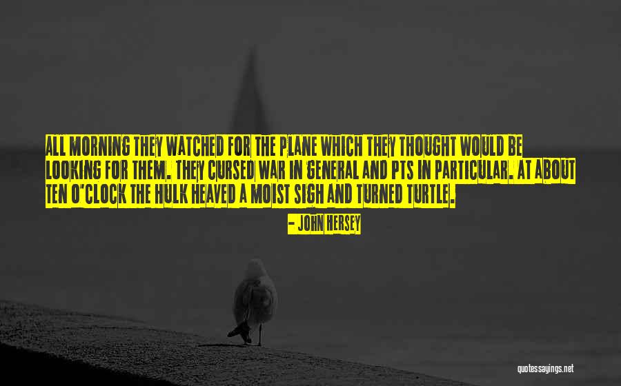 Heaved A Sigh Quotes By John Hersey Heaved A Sigh Quotes By John Hersey