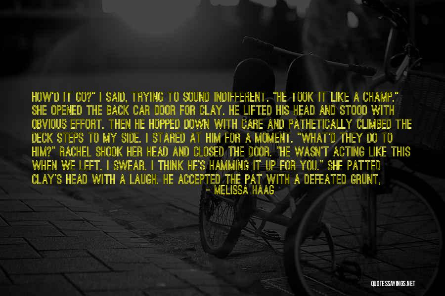 Heaved A Sigh Quotes By Melissa Haag Heaved A Sigh Quotes By Melissa Haag