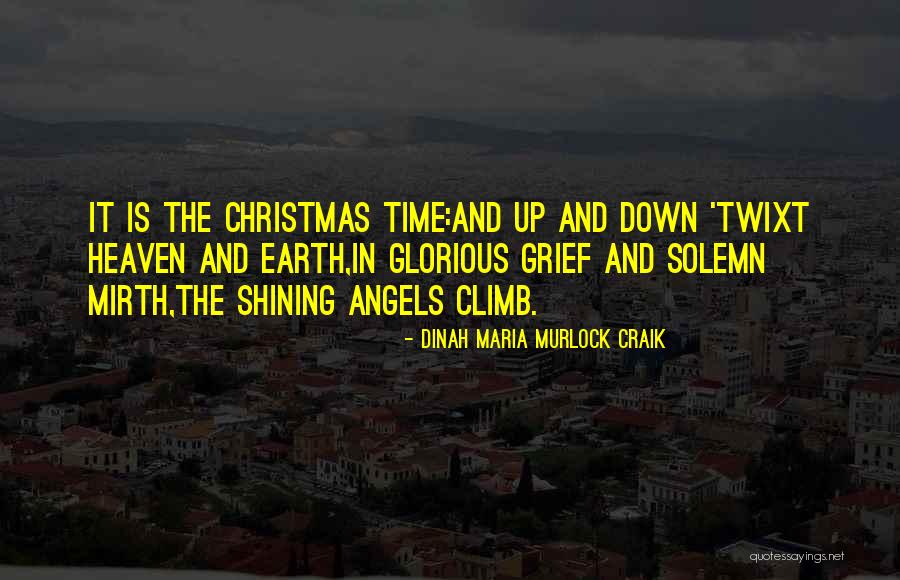 Heaven And Angel Quotes By Dinah Maria Murlock Craik Heaven And Angel Quotes By Dinah Maria Murlock Craik