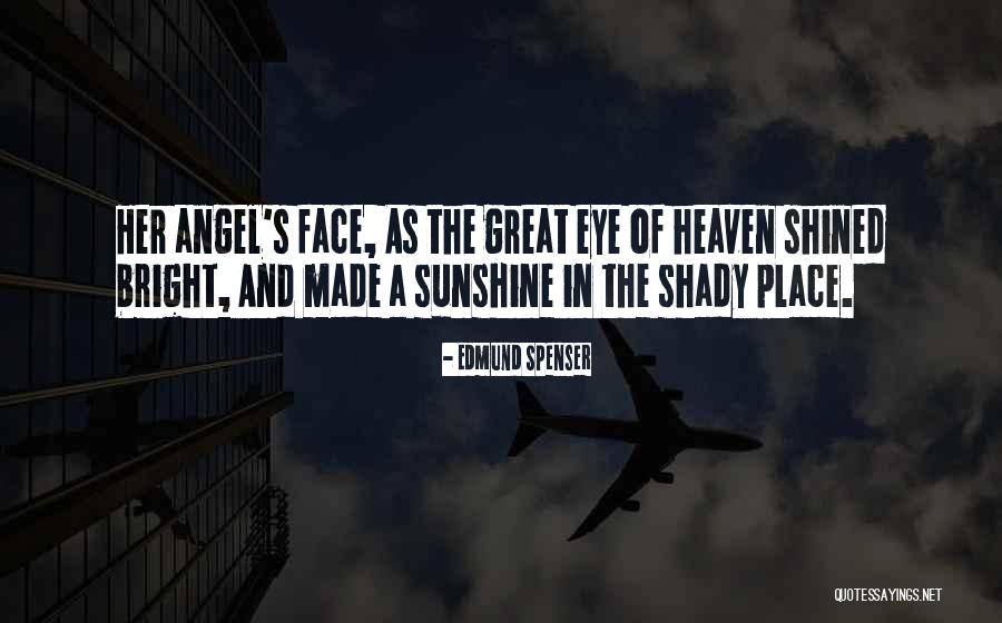 Heaven And Angel Quotes By Edmund Spenser Heaven And Angel Quotes By Edmund Spenser