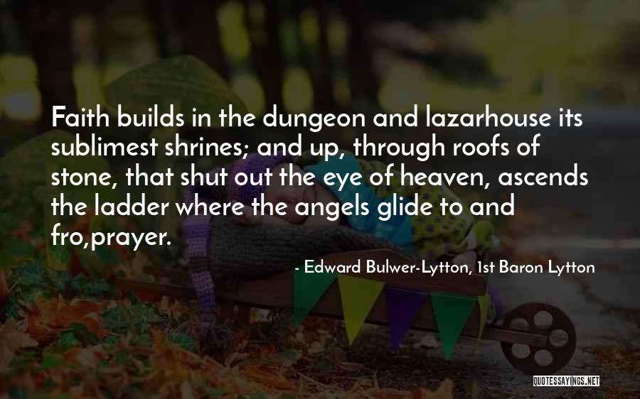 Heaven And Angel Quotes By Edward Bulwer-Lytton, 1st Baron Lytton Heaven And Angel Quotes By Edward Bulwer-Lytton, 1st Baron Lytton