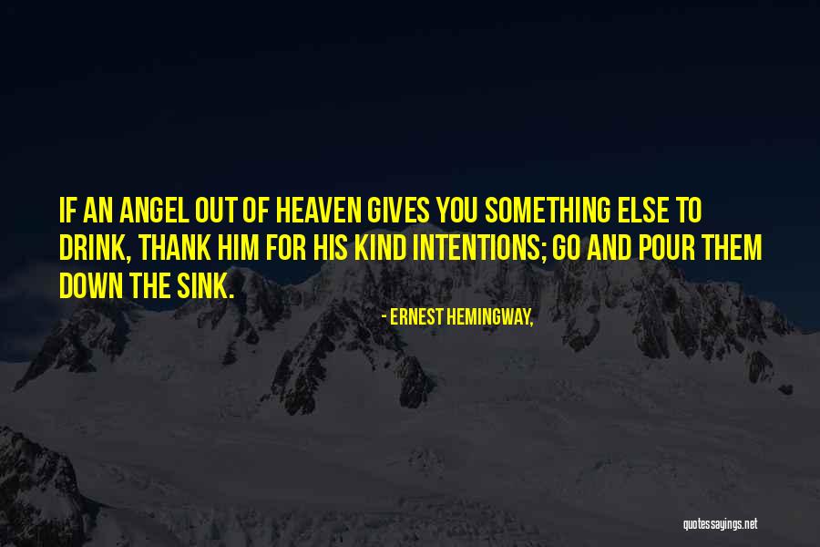 Heaven And Angel Quotes By Ernest Hemingway, Heaven And Angel Quotes By Ernest Hemingway,