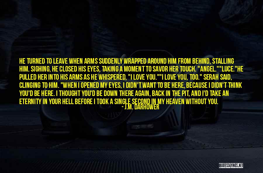 Heaven And Angel Quotes By J.M. Darhower Heaven And Angel Quotes By J.M. Darhower