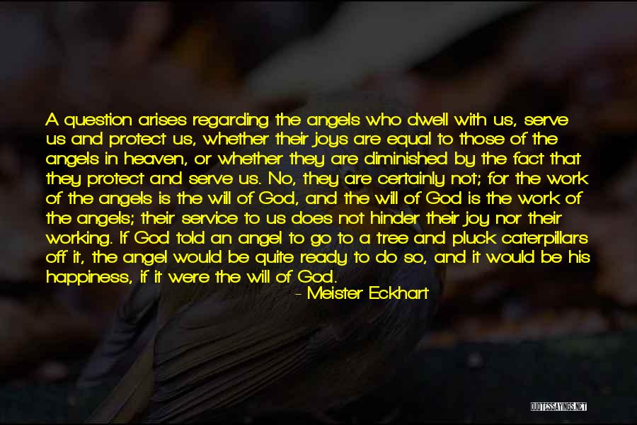 Heaven And Angel Quotes By Meister Eckhart Heaven And Angel Quotes By Meister Eckhart