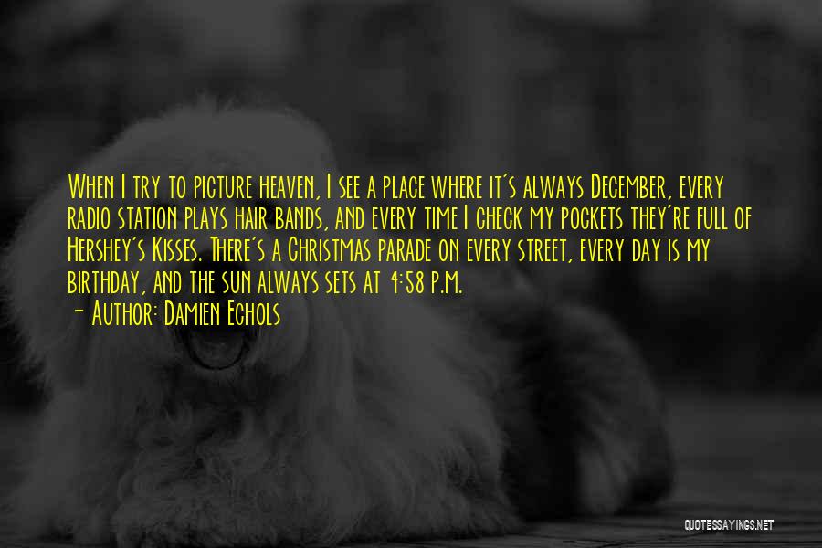 Heaven And Christmas Quotes By Damien Echols
