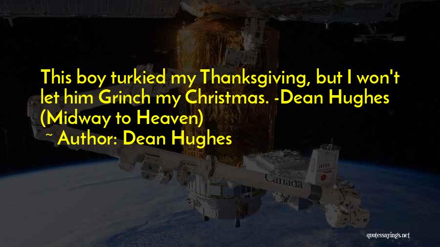 Heaven And Christmas Quotes By Dean Hughes