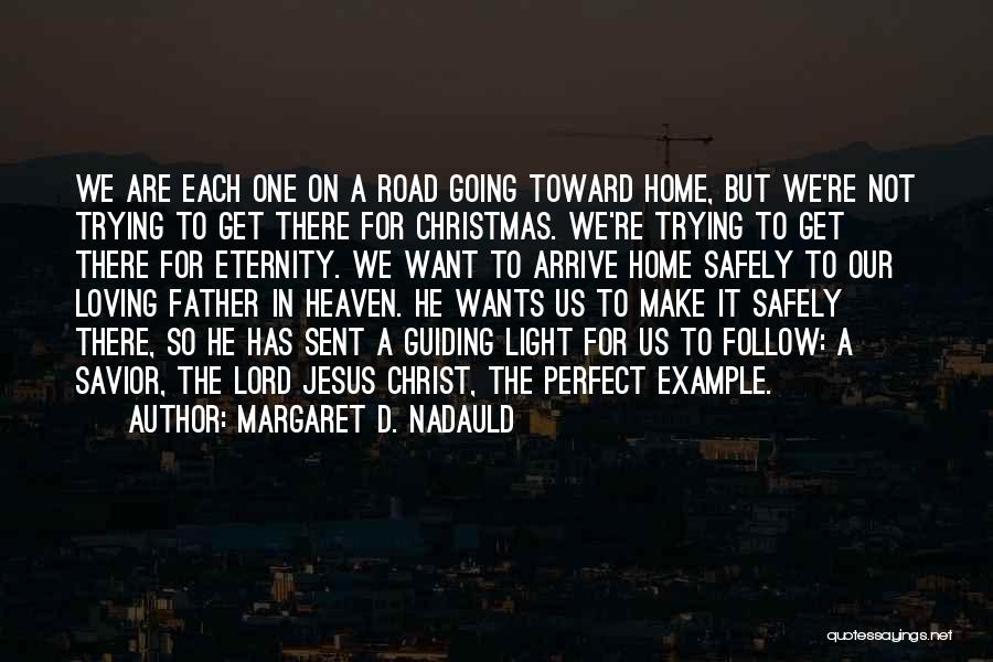 Heaven And Christmas Quotes By Margaret D. Nadauld