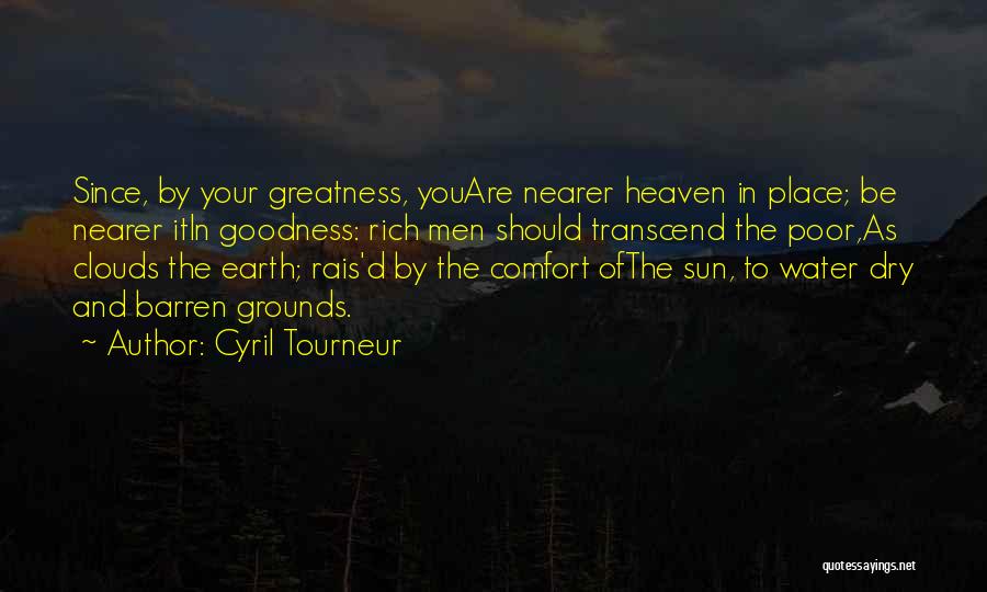 Heaven And Clouds Quotes By Cyril Tourneur