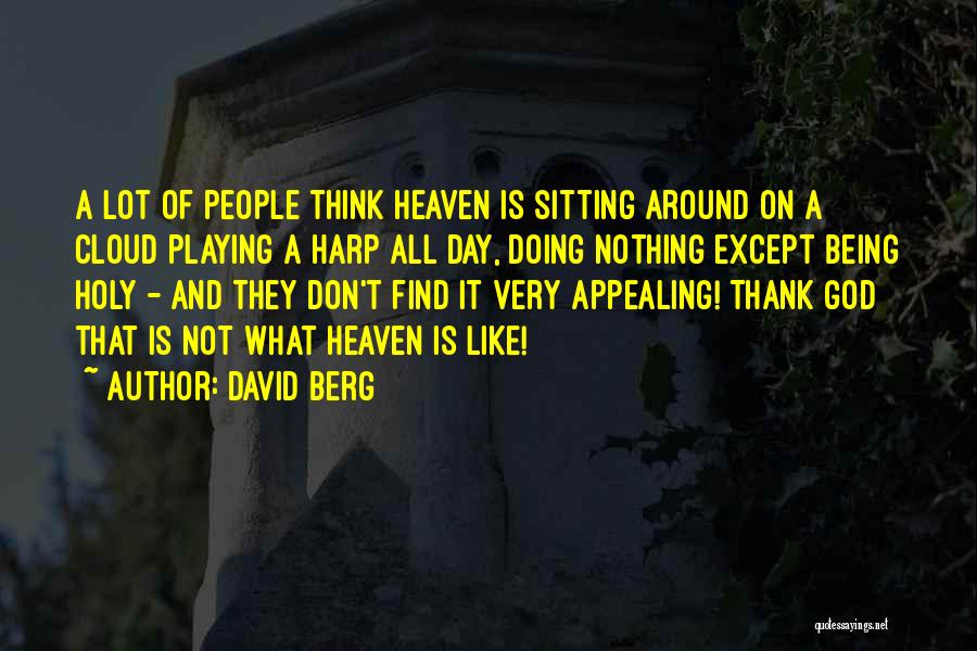 Heaven And Clouds Quotes By David Berg