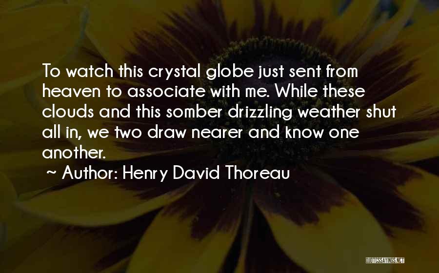 Heaven And Clouds Quotes By Henry David Thoreau
