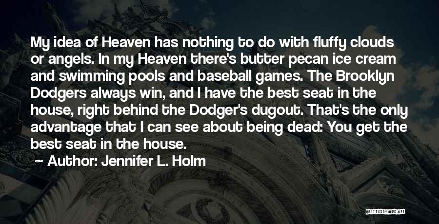 Heaven And Clouds Quotes By Jennifer L. Holm