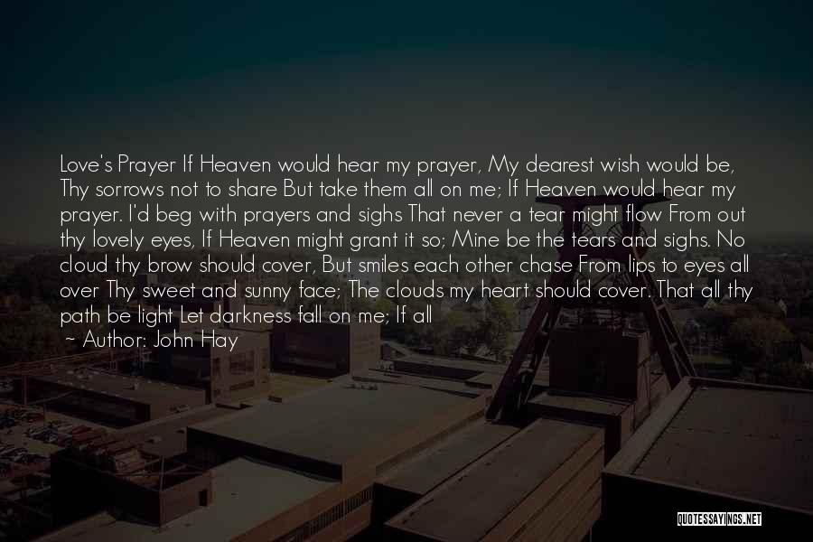 Heaven And Clouds Quotes By John Hay