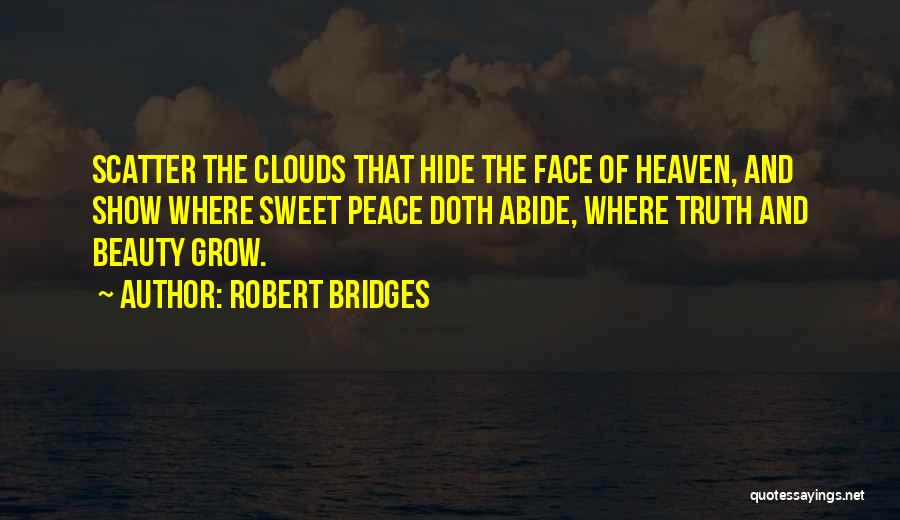 Heaven And Clouds Quotes By Robert Bridges