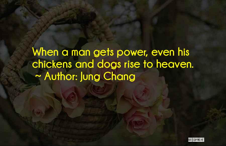 Heaven And Dogs Quotes By Jung Chang