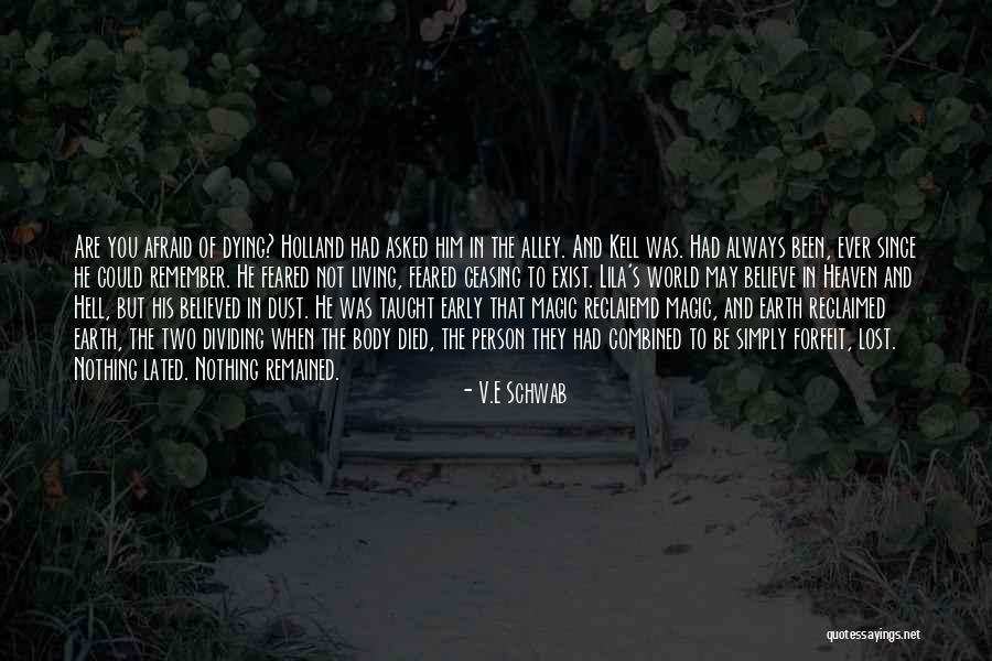 Heaven And Dying Quotes By V.E Schwab Heaven And Dying Quotes By V.E Schwab