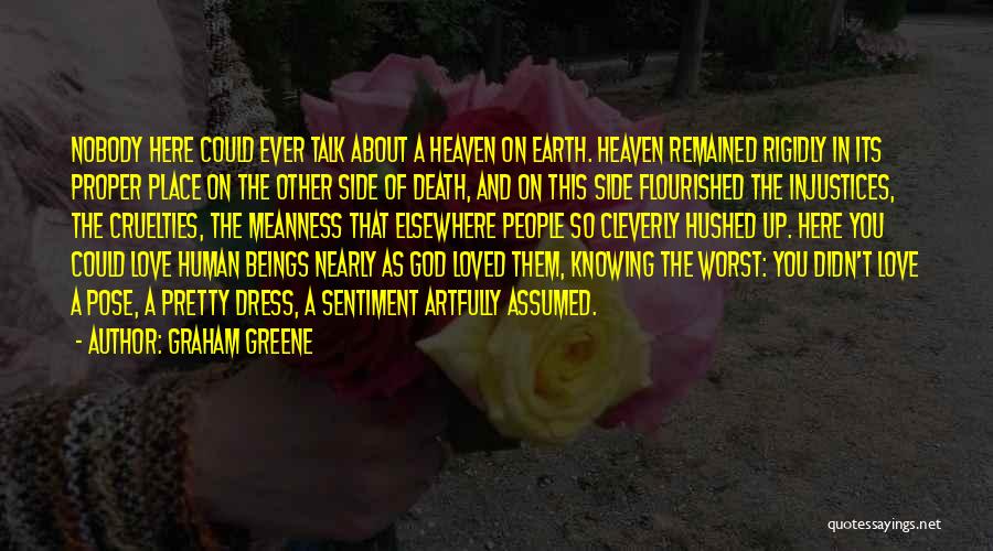 Heaven And Earth Love Quotes By Graham Greene