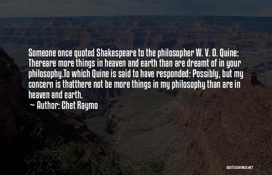 Heaven And Earth Shakespeare Quotes By Chet Raymo