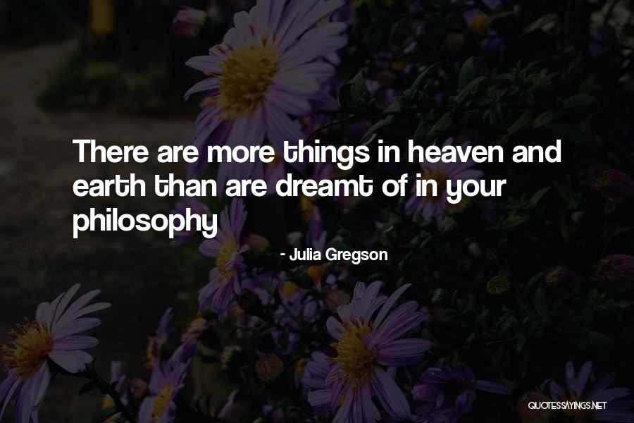 Heaven And Earth Shakespeare Quotes By Julia Gregson