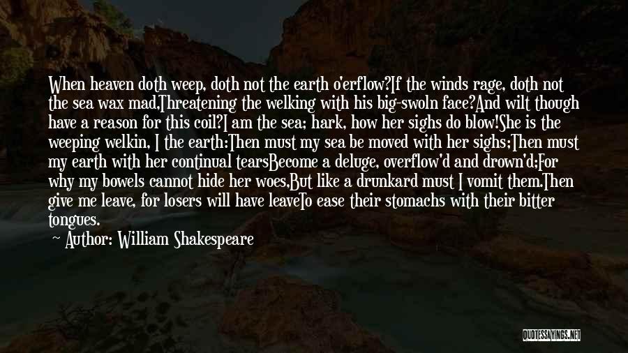 Heaven And Earth Shakespeare Quotes By William Shakespeare