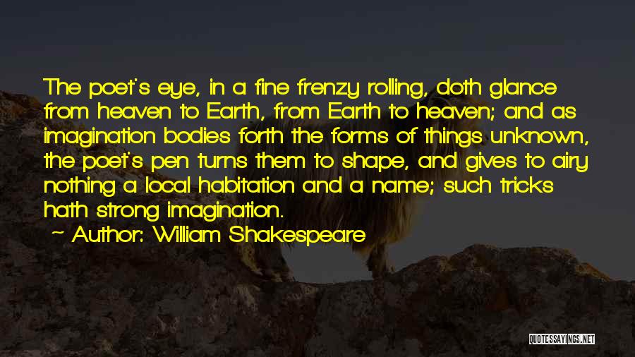 Heaven And Earth Shakespeare Quotes By William Shakespeare