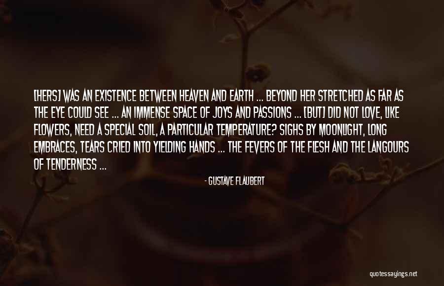 Heaven And Flowers Quotes By Gustave Flaubert